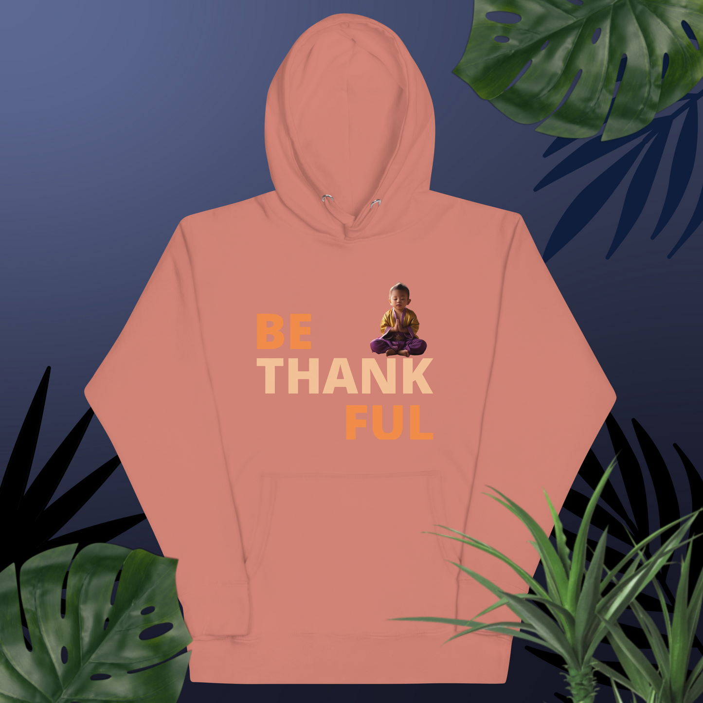 Baby Buddha BE THANKFUL Unisex Hoodie