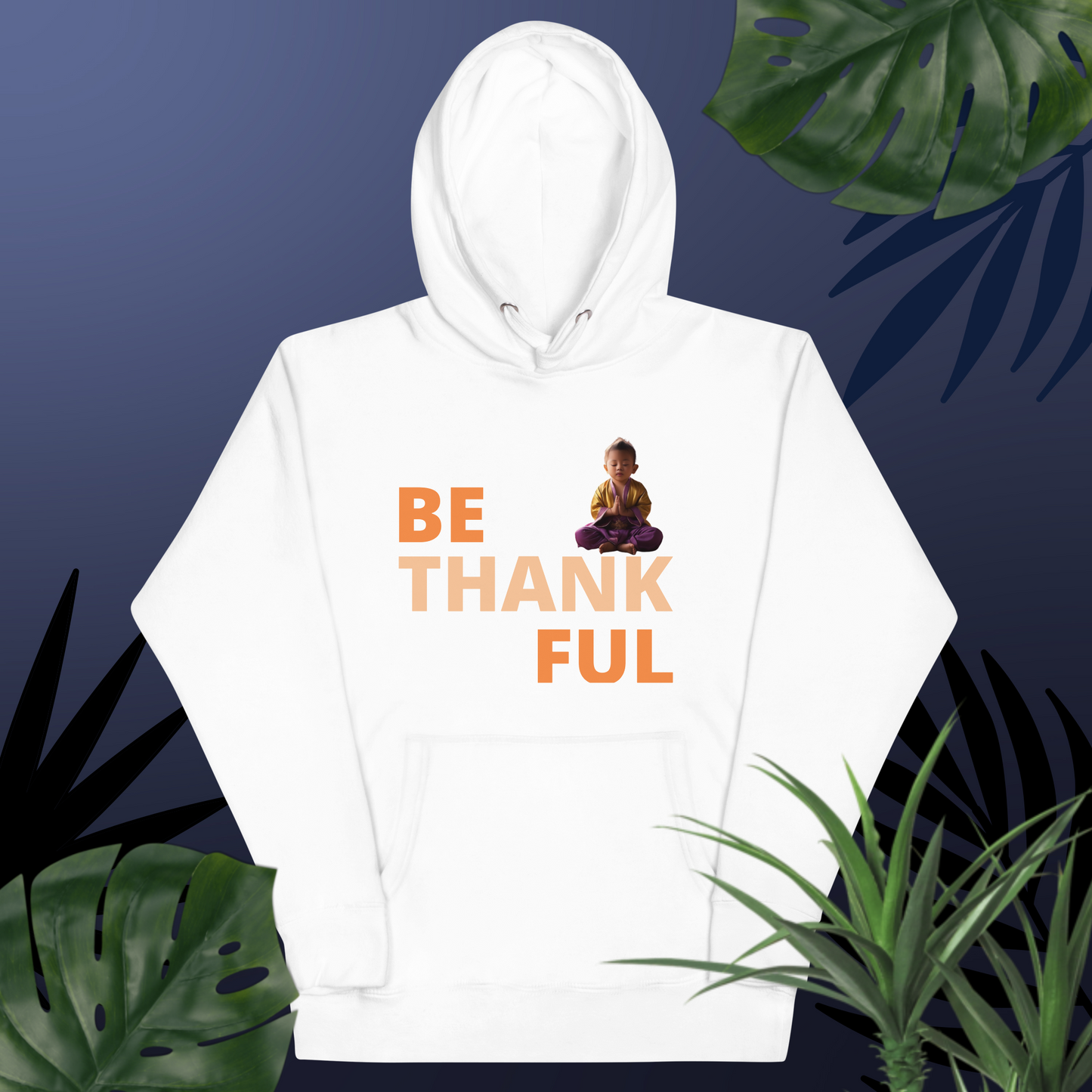 Baby Buddha BE THANKFUL Unisex Hoodie