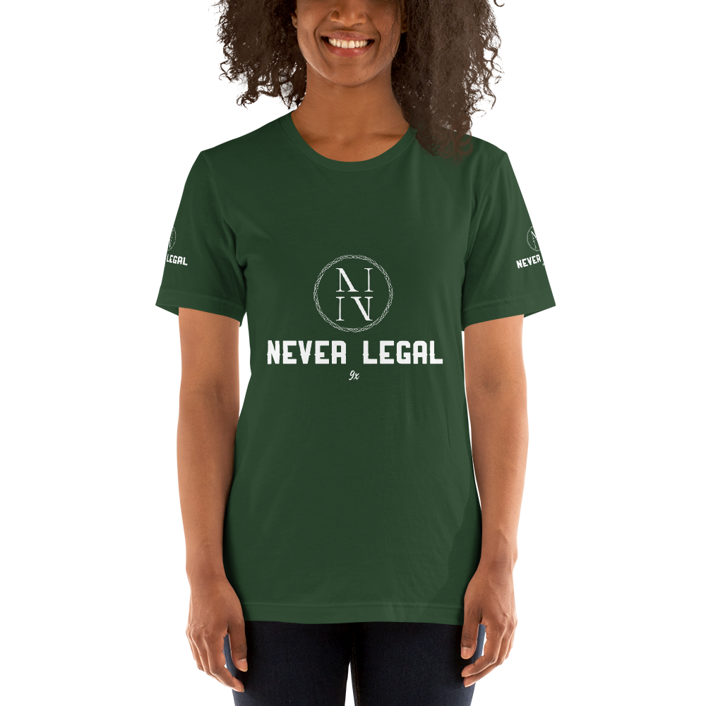 NEVER LEGAL 9X-Unisex t-shirt