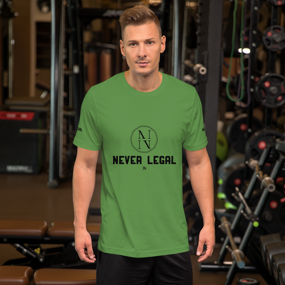 NEVER LEGAL 9X-Unisex t-shirt