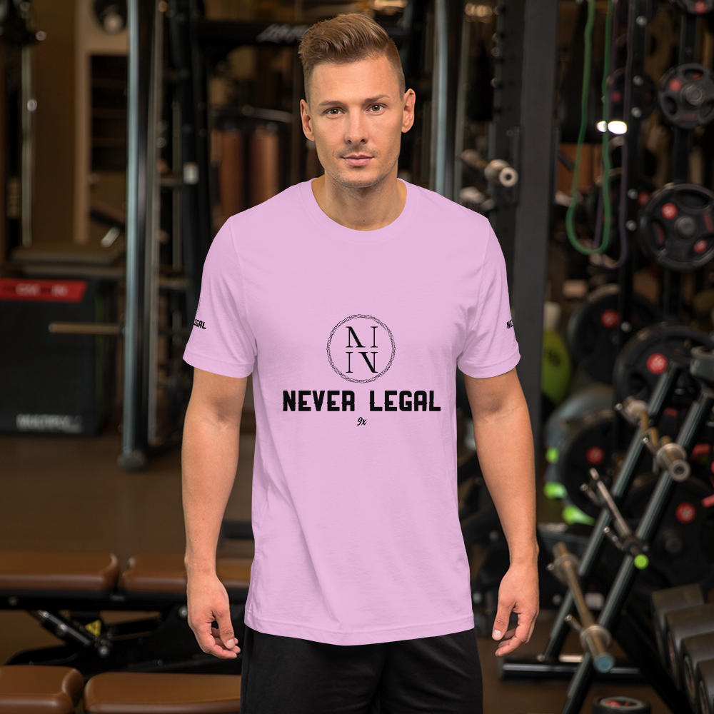 NEVER LEGAL 9X-Unisex t-shirt